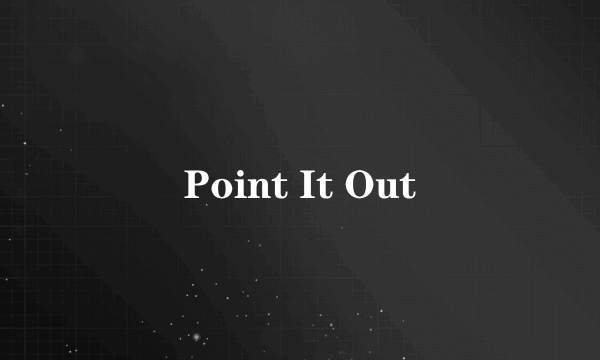 Point It Out