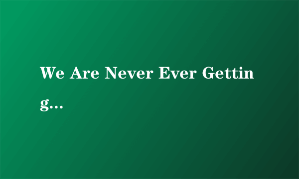We Are Never Ever Getting Back Together (Radio Cut Tribute to Taylor Swift)