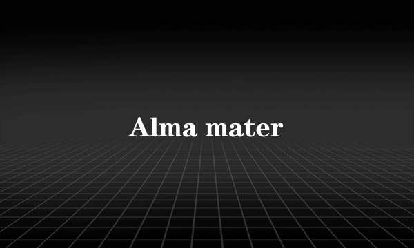 Alma mater