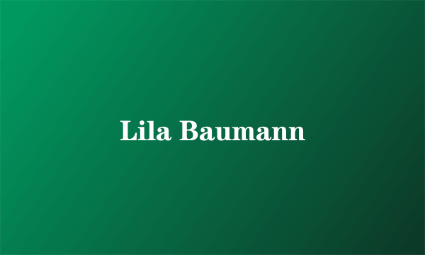 Lila Baumann
