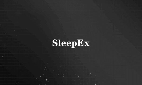 SleepEx
