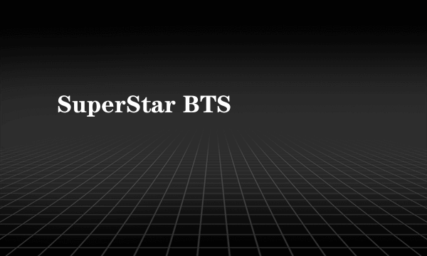 SuperStar BTS