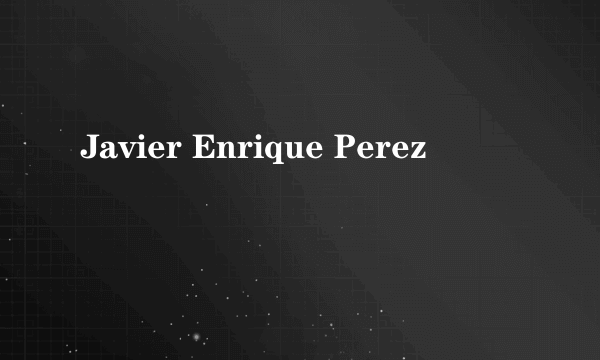 Javier Enrique Perez