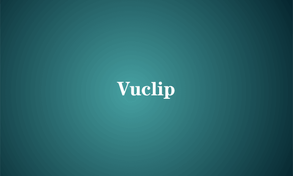Vuclip