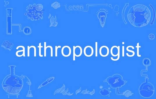 anthropologist