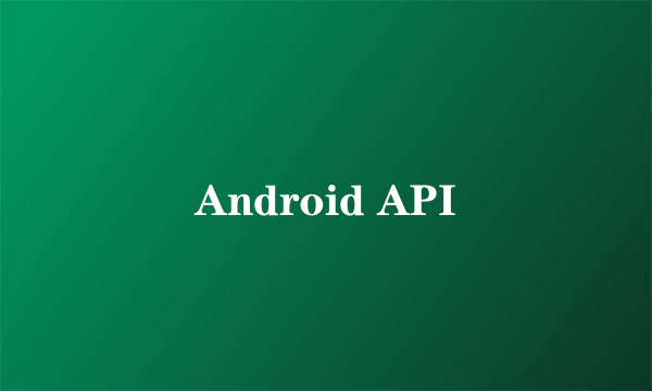 Android API
