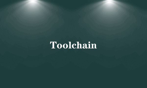 Toolchain