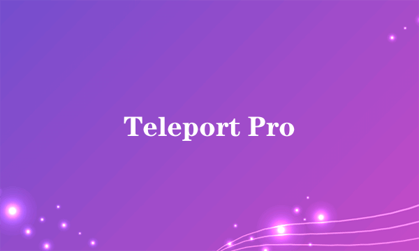 Teleport Pro