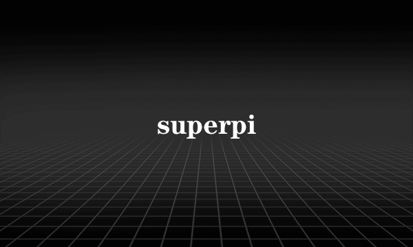 superpi
