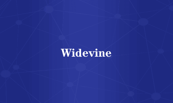 Widevine