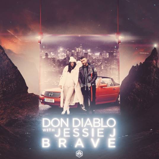 brave(Jessie J/Don Diablo合作单曲)